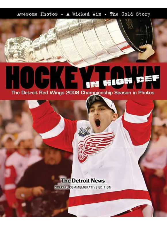 Hockeytown in High Def : The Detroit Red Wings 2008 Championship Season in Photos (Hardcover)