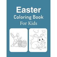 Easter Coloring Book For Kids : Ages 2-4, 3-5, 4-8, Easter Coloring Book For Girls And Boys (high Quality Images) (Paperback)
