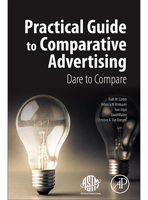 Practical Guide to Comparative Advertising: Dare to Compare (Paperback)