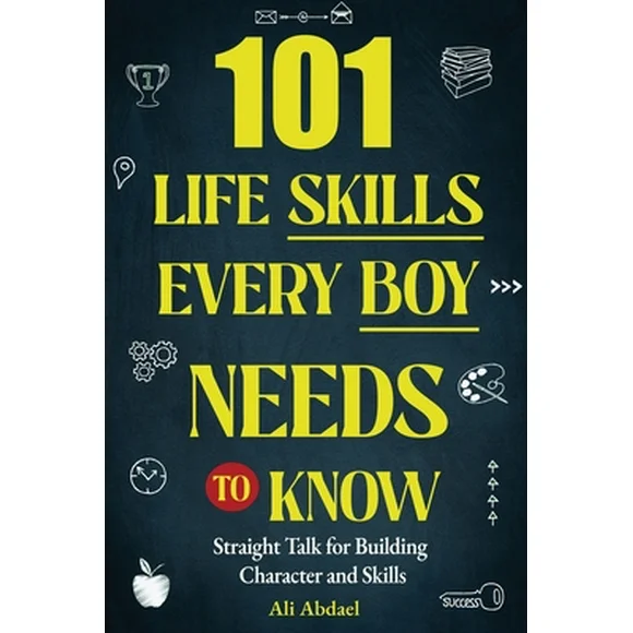 Gifts for Teens: 101 Life Skills Every Boy Needs To Know: Straight Talk For Building Character and Skills (Paperback)(Large Print)