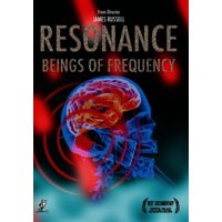 RESONANCE: BEINGS OF FREQUENCY