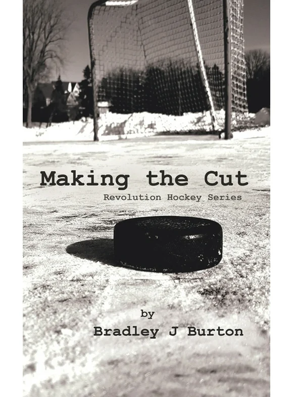 Revolution Hockey: Making the Cut : Revolution Hockey Series (Series #1) (Paperback)