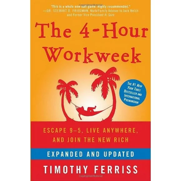 The 4-Hour Workweek, Expanded and Updated : Expanded and Updated, with over 100 New Pages of Cutting-Edge Content 9780307465351 Used / Pre-owned