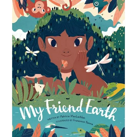 My Friend Earth: (Earth Day Books with Environmentalism Message for Kids, Saving Planet Earth, Our Planet Book) (Hardcover)
