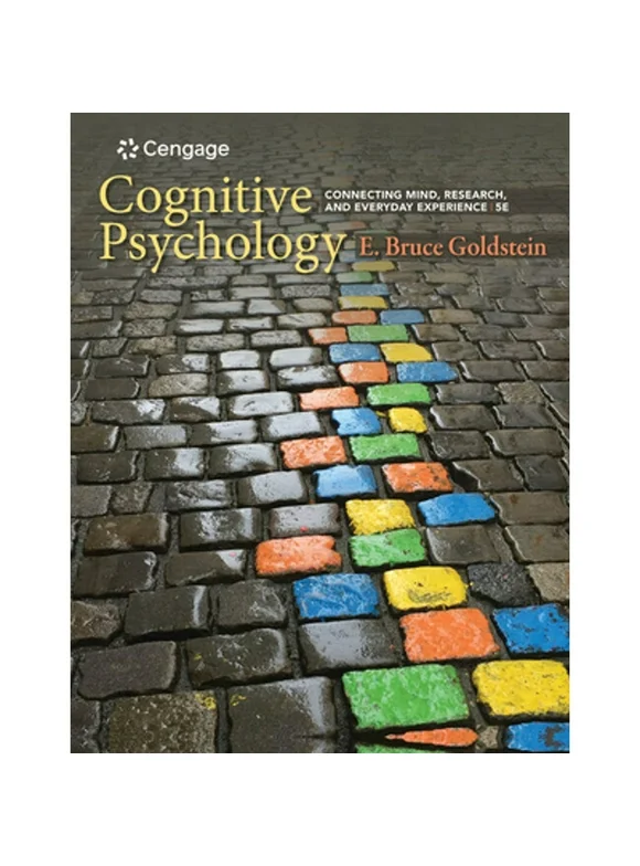 Cognitive Psychology: Connecting Mind, Research, and Everyday Experience (Hardcover 9781337408271) by E Bruce Goldstein