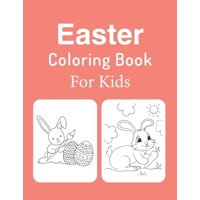 Easter Coloring Book For Kids : Ages 2-4, 3-5, 4-8, Easter Coloring Book For Girls And Boys (high Quality Images) (Paperback)