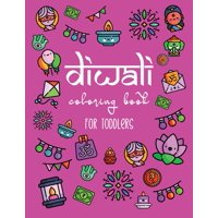 Diwali Coloring Book for Toddlers : A Fun Activity Book for Kids with Rangolis, Diyas, Hindu Religious Symbols and more! The Perfect Diwali or Hindu Gift for Children. (Paperback)