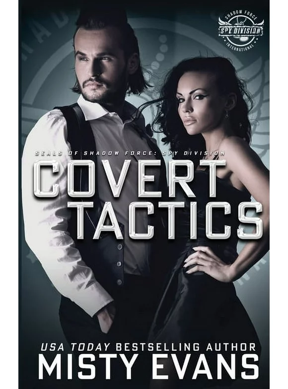 Covert Tactics: A Thrilling Military Romance, SEALs of Shadow Force: Spy Division Series, Book 5 (Paperback)