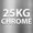 25KG Chrome