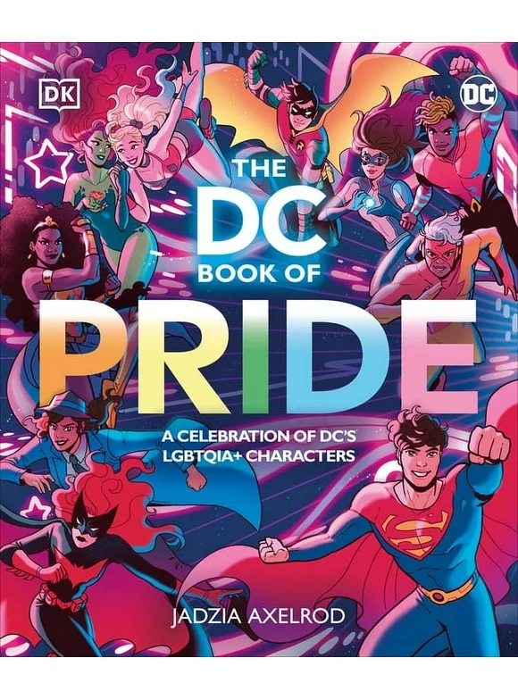The DC Book of Pride : A Celebration of DC's LGBTQIA+ Characters (Hardcover)