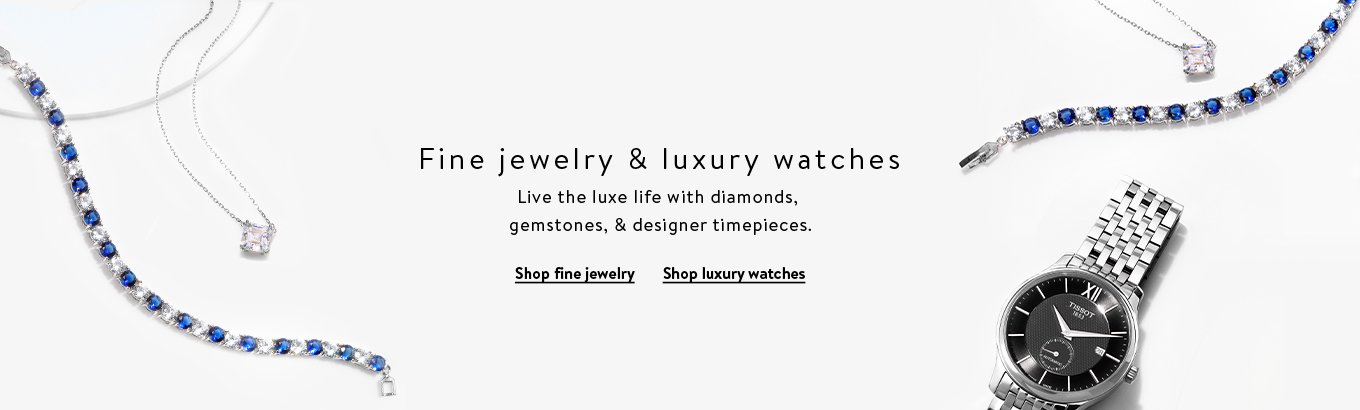 Fine jewelry and luxury watches. Live the luxe life with diamonds, gemstones, & designer timepieces. Shop fine jewelry. Shop luxury watches. 
