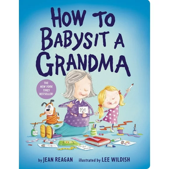 How To Series: How to Babysit a Grandma (Board book)